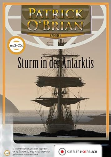 Sturm in der Antarktis: Ein Jack-Aubrey-Roman, Band 5 (Jack Aubrey und Stephen Maturin: Hörbuch-Serie) von Kbler Verlag GmbH